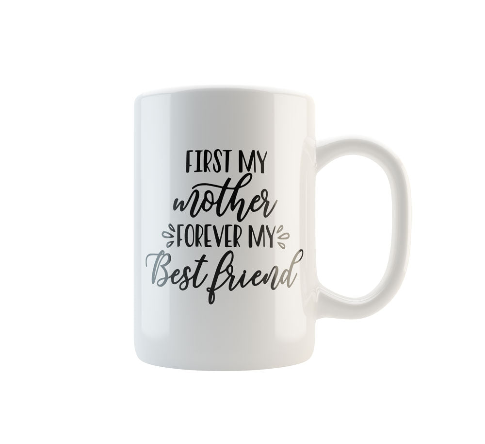 Mug | First My Mother Forever My Best Friend